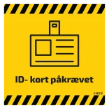 Id-kort påkrævet, kvadratisk afspærrings skilt