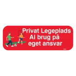 Privat Legeplads al brug på eget ansvar med tegning skilt