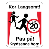 Kør langsomt Pas på krydsende børn børn max 20 km. Skilt