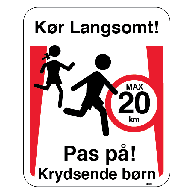 Kør langsomt Pas på krydsende børn børn max 20 km. Skilt