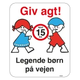 Giv agt! Max15 km legende børn på vejen skilt