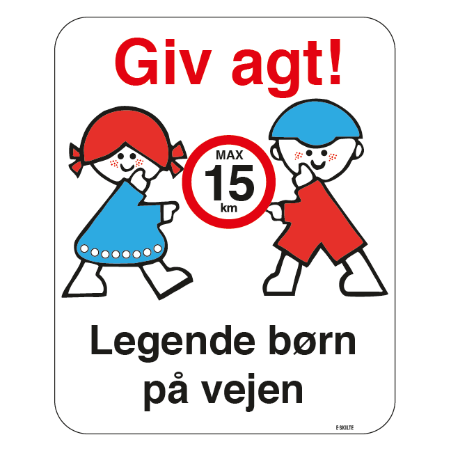 Giv agt! Max15 km legende børn på vejen skilt