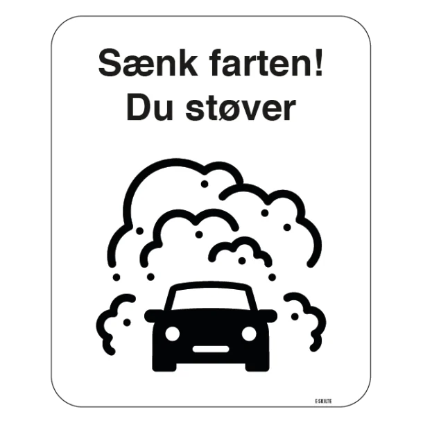 Sænk farten, Du støver skilt