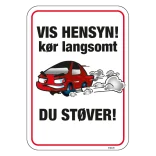 Vis hensyn kør langsomt Du støver. skilt