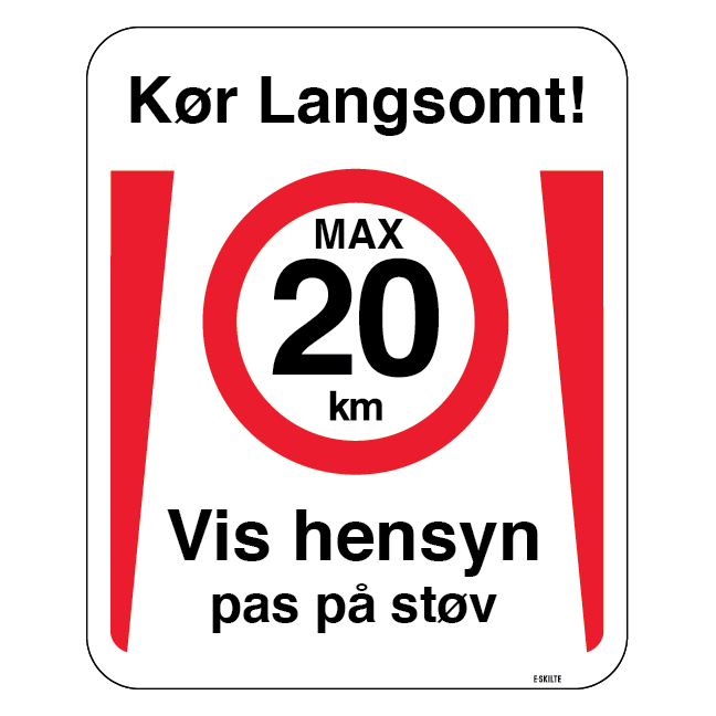 Kør Langsomt vis hensyn pas på støv . Fartdæmpendeskilt