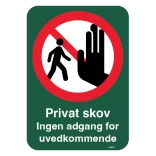 Privat skov Ingen adgang for uvedkommende skilt