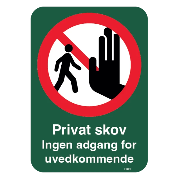 Privat skov Ingen adgang for uvedkommende skilt