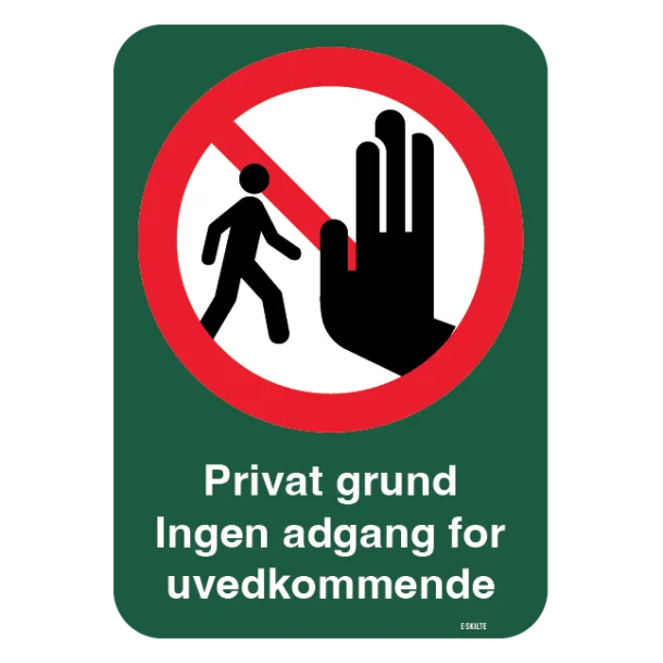 Privat grund Ingen adgang for uvedkommende grønt skilt