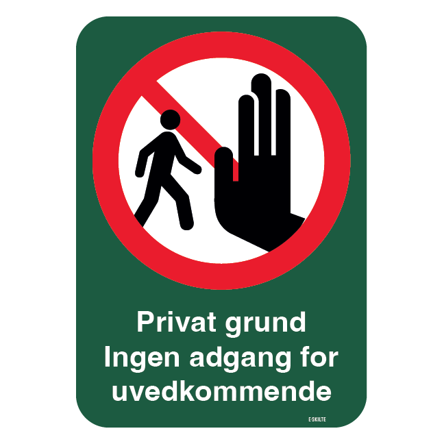 Privat grund Ingen adgang for uvedkommende grønt skilt