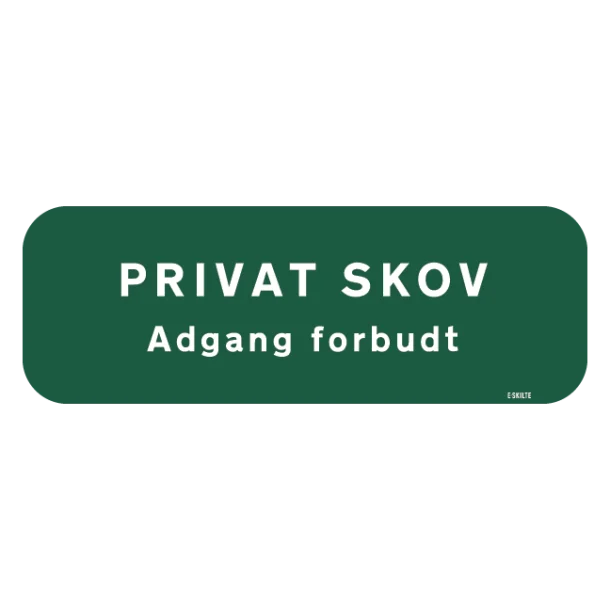 Privat skov adgang forbudt grønt skilt