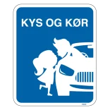 Afsætnings/afhentnings skilt - Kys og kør