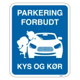 Parkering forbudt - Kys og kør skilt