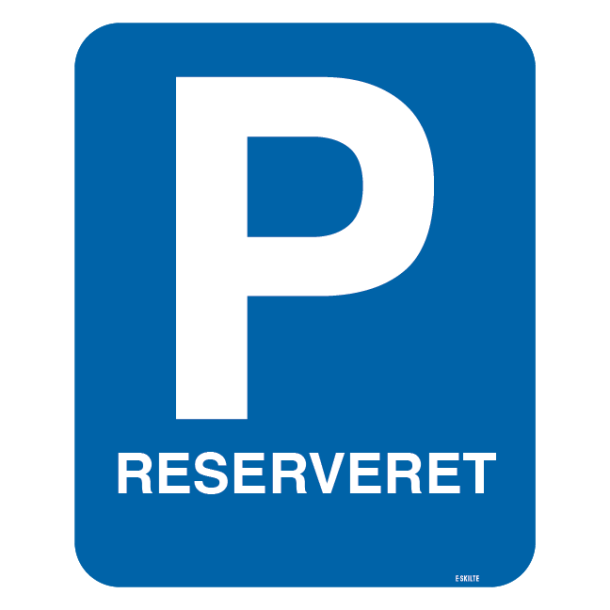 Parkerings skilt P reserveret til skilt