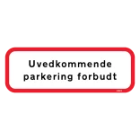 Uvedkommende parkering forbudt, rød ramme. Skilt