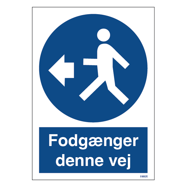 Fodgænger denne vej. Påbudsskilt