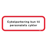 Cykelparkering kun til personalets cykler. Skilt Firkantet.