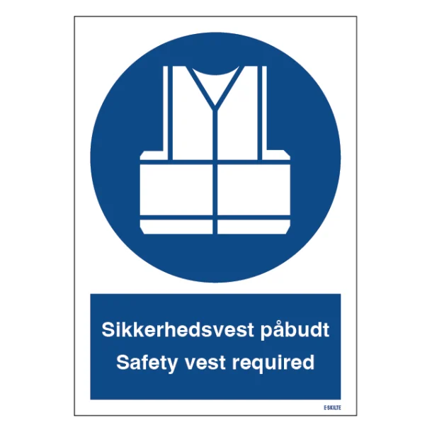 Sikkerhedsvest påbudt /Safety vest required. skilt