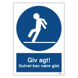 Giv agt! Gulvet kan være glat. Påbudsskilt