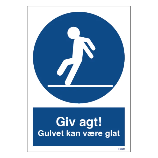 Giv agt! Gulvet kan være glat. Påbudsskilt