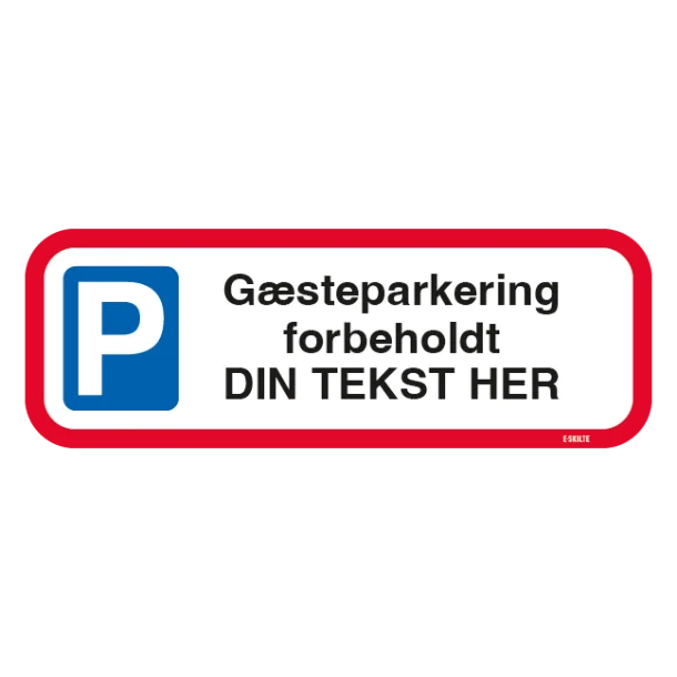 Gæsteparkering forbeholdt skilt med din tekst