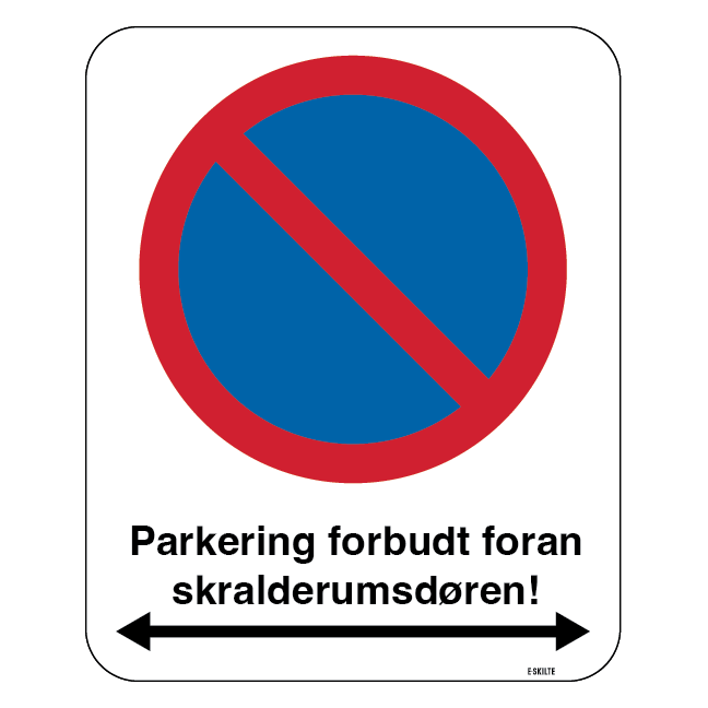 Parkering forbudt foran skralderumsdøren. Skilt