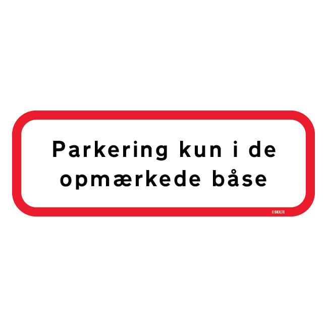 Parkering kun i de opmærkede båse. Skilt