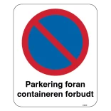 Parkering foran containeren forbudt. skilt