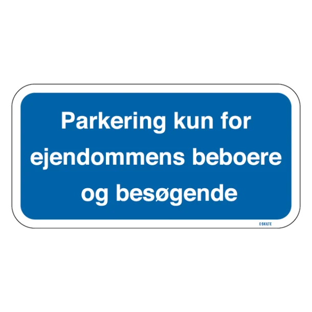 Parkering kun for ejendommens beboere og besøgende. P-skilt