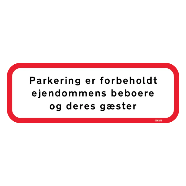 Parkering er forbeholdt ejendommens beboere og deres gæster. Skilt