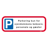 Parkering kun for ejendommens beboere, Personale og gæster. P skilt