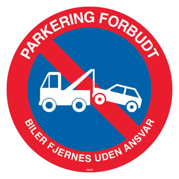 Parkering forbudt Biler fjernes uden ansvar skilt