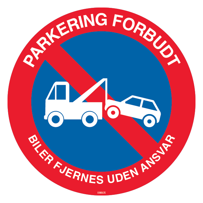 Parkering forbudt Biler fjernes uden ansvar skilt