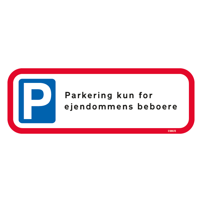 Parkering kun for ejendommens beboere. P skilt