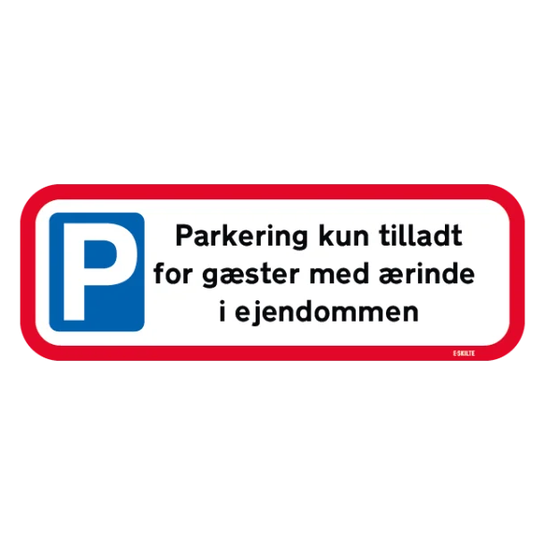 Parkering kun tilladt for gæster med ærinde til xx. P skilt