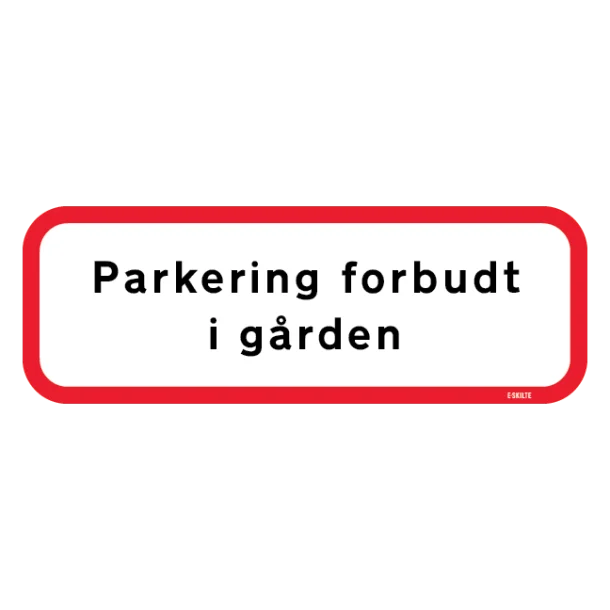 Parkering forbudt i gården. P skilt