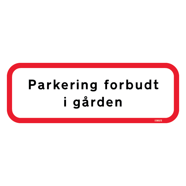 Parkering forbudt i gården. P skilt