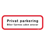 Privat parkering Biler fjernes uden ansvar. Parkeringforbudsskilt