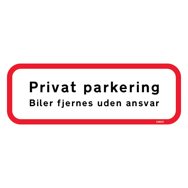 Privat parkering Biler fjernes uden ansvar. Parkeringforbudsskilt