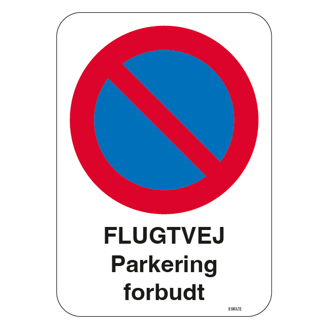 FLUGTVEJ Parkering forbudt. Parkeringsforbudt skilt