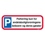 Parkering kun for andelsboligforeningens beboere og deres gæster. P skilt