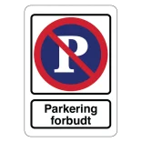 P forbudt parkering forbudt. Parkeringsforbudt skilt