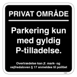 Parkering kun med gyldig P tilladelse. Parkeringsskilt