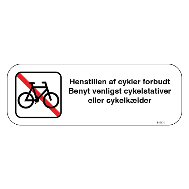 Henstillen af cykler forbudt Benyt venligst cykelstativer eller cykelkælder. P skilt