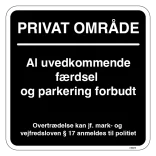 Privat område Al uvedkommende færdsel og parkering forbudt. Parkeringsskilt