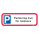 Parkering kun for beboere. P skilt