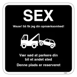 Parkering forbudsskilt SEX Wauw! Så fik jeg din opmærksomhed