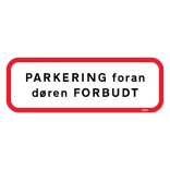 Parkering foran døren forbudt: Forbudsskilt