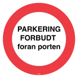 Parkering forbudt foran porten Skilt