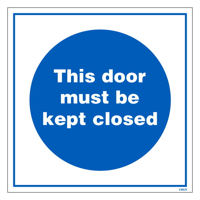 This Door Must Be Kept Closed Påbudsskilt