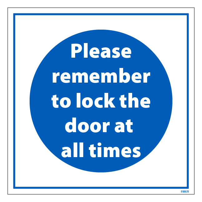 Please remember to lock the door at all times Påbudsskilt